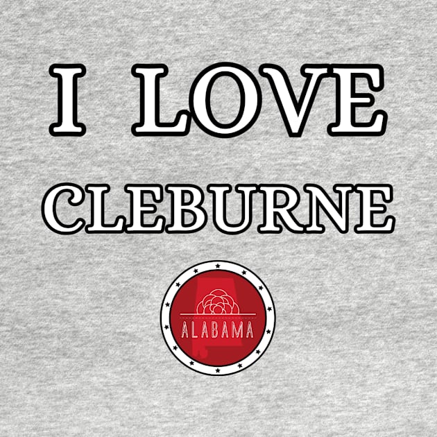 I LOVE CLEBURNE | Alabam county United state of america by euror-design